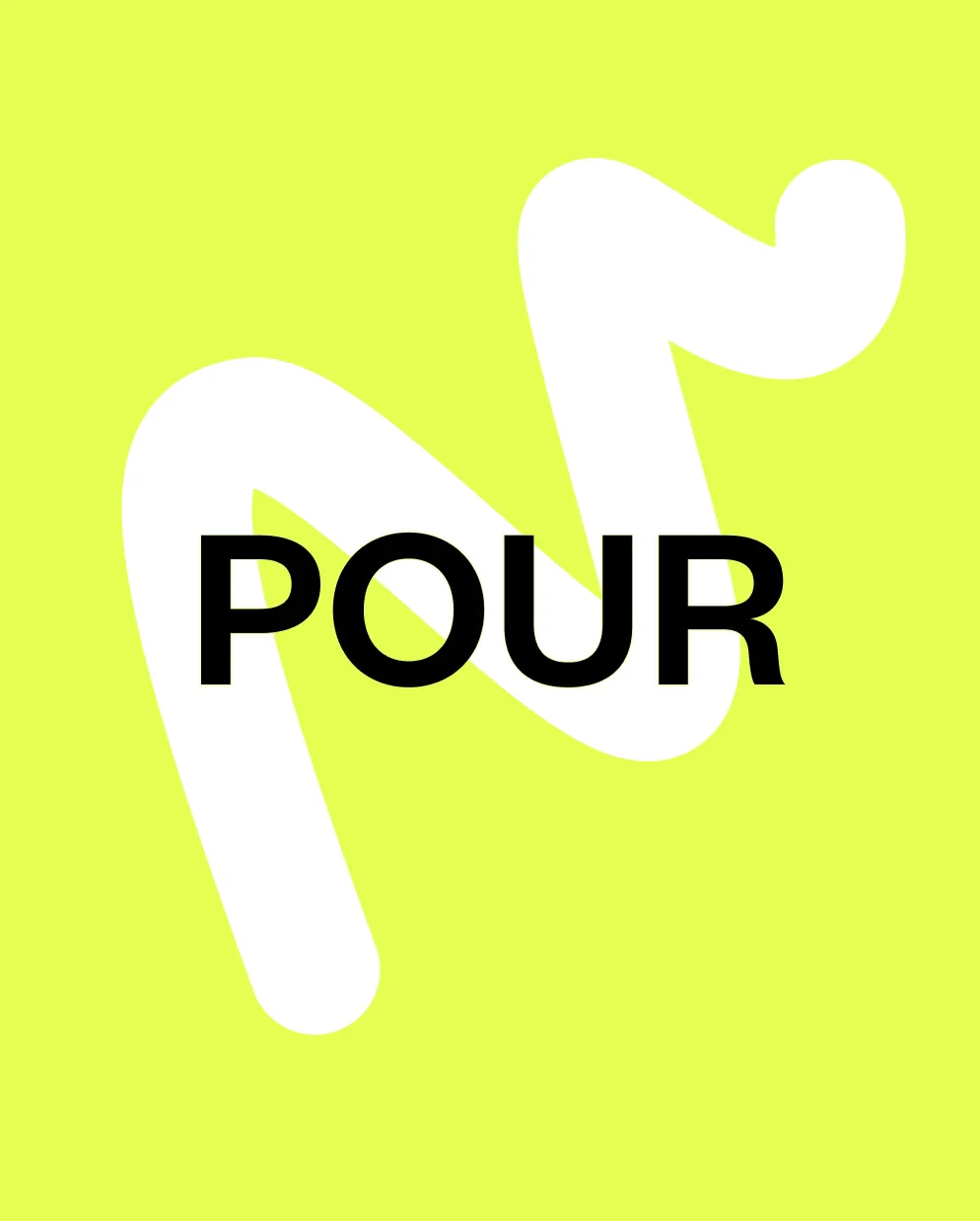 pour